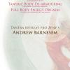 Andrew Barnes, Full Body Energy Orgasm retreat